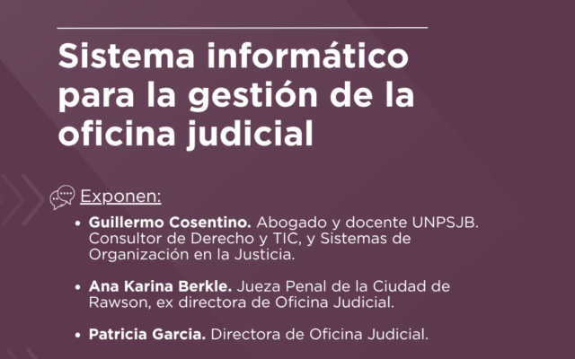 Charla “Sistema Informático para la Gestión de la Oficina Judicial”