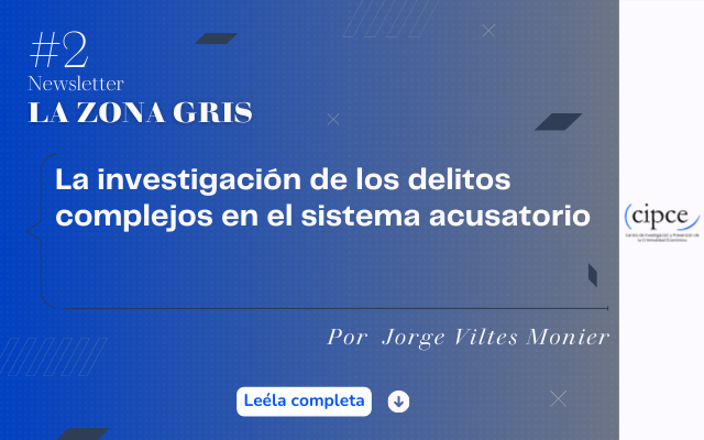 La investigación de los delitos complejos en el sistema acusatorio