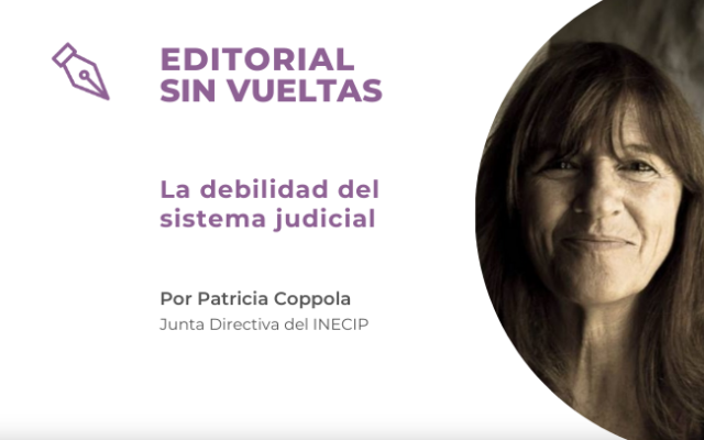 La debilidad del sistema judicial