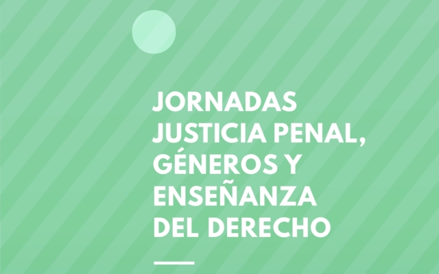 Nueva publicación: Jornadas Justicia Penal, Géneros y Enseñanza del Derecho