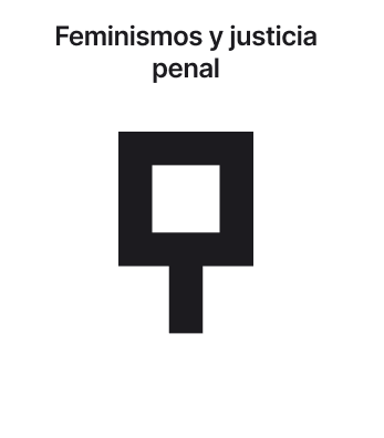 Feminismos y justicia penal