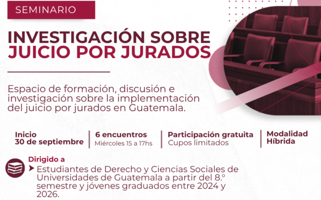 Guatemala: Seminario de investigación sobre Juicio por Jurados