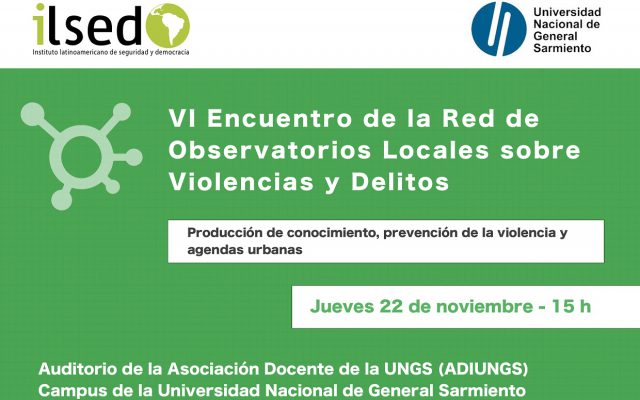 VI Encuentro de la Red de Observatorios Locales sobre Violencias y Delitos
